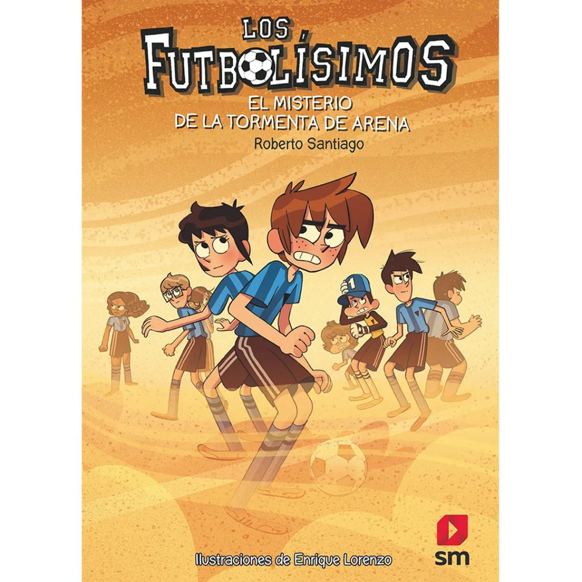 GREYLAND Juguetes Educativos Y Libros*Los Futbolísimos - La Tormenta de Arena
